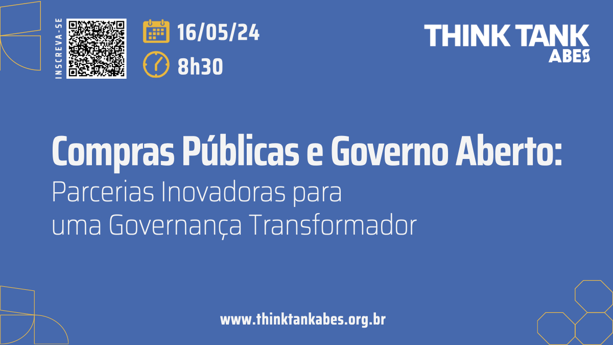 Think Tank ABES abordará Compras Públicas e Governo Aberto em webinar agendado para 16/05