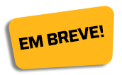 EM BREVE!